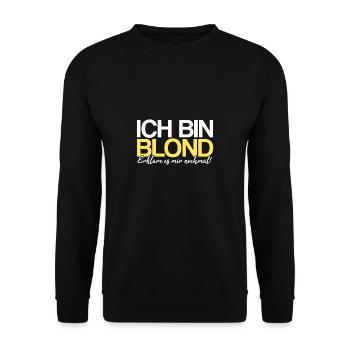 Ich bin Blond | stolze Blondine, Blondinenwitz - Unisex Pullover - Schwarz - Vorne - Alina (178cm) & Michal (187cm)