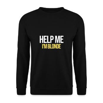 Help Me I'm Blond | Stolze Blondine, Blondinenwitz - Unisex Pullover - Schwarz - Vorne - Alina (178cm) & Michal (187cm)