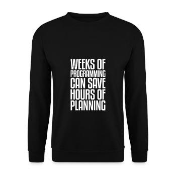 Weeks of Programming | Programmer computer IT - Unisex Sweatshirt - black - Front - Alina (178cm) & Michal (187cm)