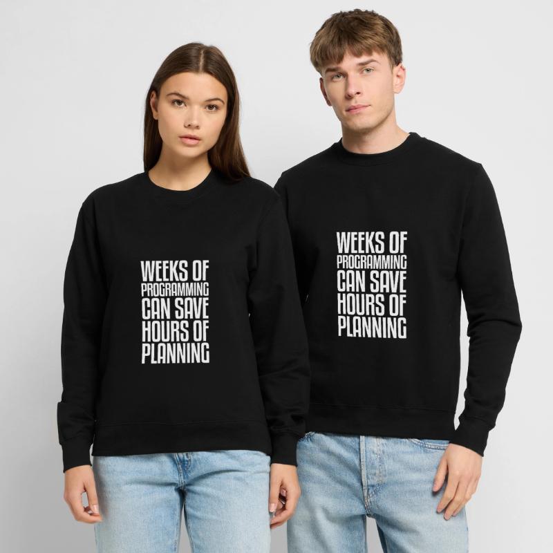 Weeks of Programming | Programmer computer IT Unisex Sweatshirt