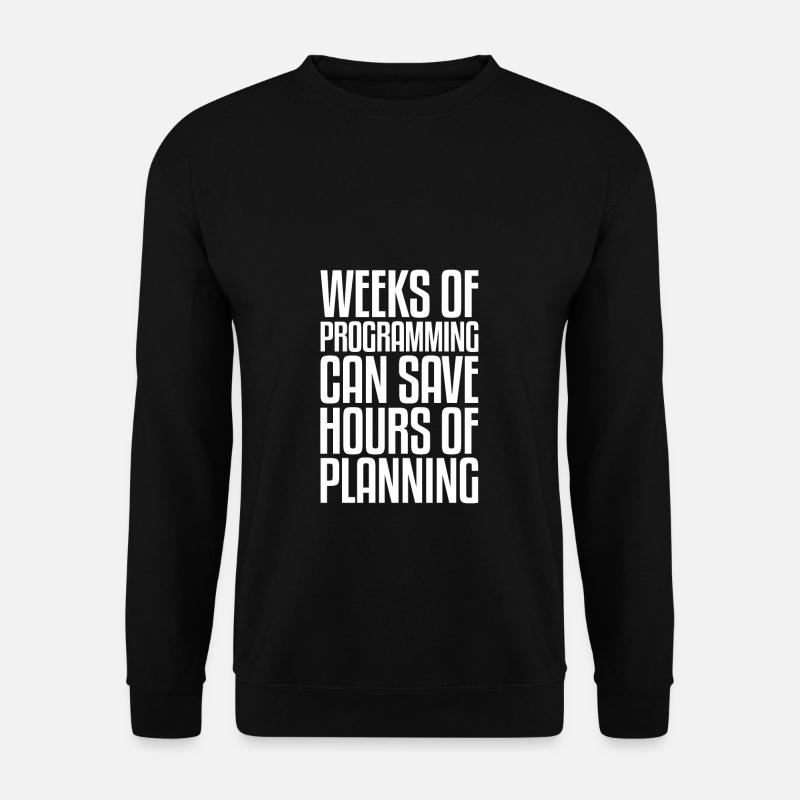 Weeks of Programming | Programmierer Computer IT - Unisex Pullover - Schwarz