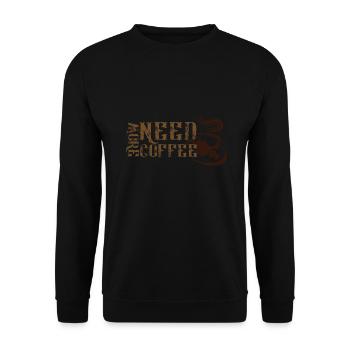 Brauche mehr Kaffee - Unisex Pullover - Schwarz - Vorne - Alina (178cm) & Michal (187cm)