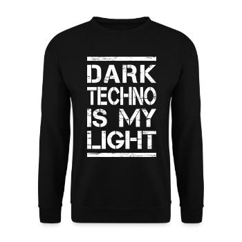 Techno - Techno music - Dark Techno is my Light - Unisex Pullover - Schwarz - Vorne - Alina (178cm) & Michal (187cm)
