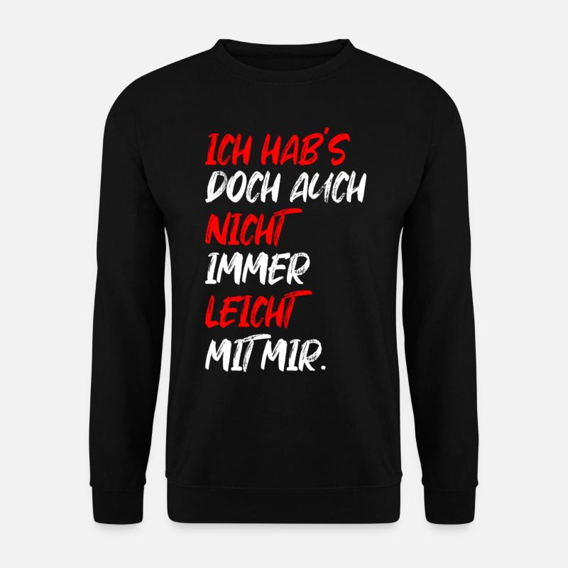 Nicht Immer Leicht Mit Mir Lustiges Geschenk - Unisex Pullover - Schwarz
