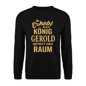 Gerold Geschenk Geburtstag lustig König Namenstag - Unisex Pullover - Schwarz - Vorne - Alina (178cm) & Michal (187cm)