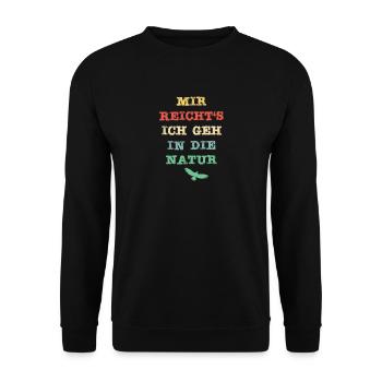 Mir reicht´s, ich geh in die Natur - Unisex Pullover - Schwarz - Vorne - Alina (178cm) & Michal (187cm)