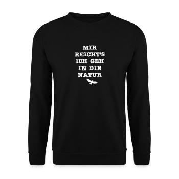 Mir reicht´s, ich geh in die Natur - Unisex Pullover - Schwarz - Vorne - Alina (178cm) & Michal (187cm)