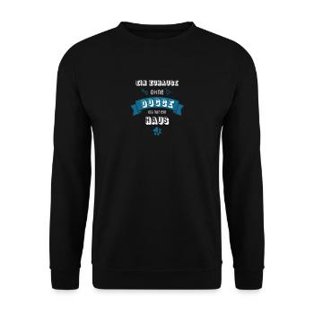 Ein Zuhause ohne Dogge ist nur ein Haus - Unisex Pullover - Schwarz - Vorne - Alina (178cm) & Michal (187cm)