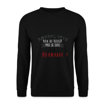 Je Suis A La Retraite Amusez-Vous Bien Au Boulot - Sweat-shirt Unisexe - noir - Devant - Alina (178cm) & Michal (187cm)