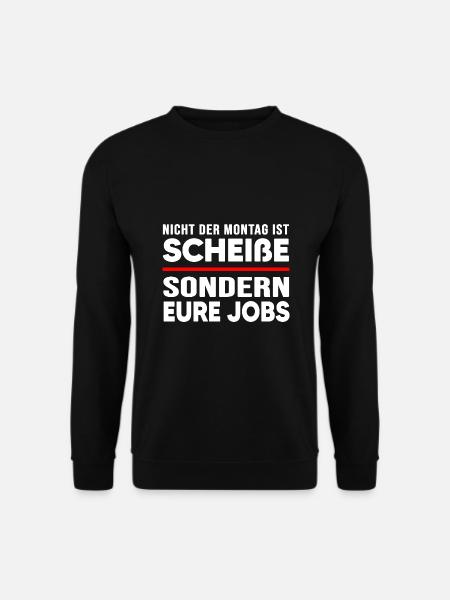 Arbeit "Job am Montag" worklife chef homeoffice - Unisex Pullover - Schwarz
