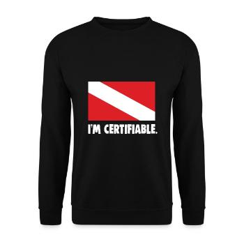 I'm certifiable - Unisex Sweatshirt - black - Front - Alina (178cm) & Michal (187cm)
