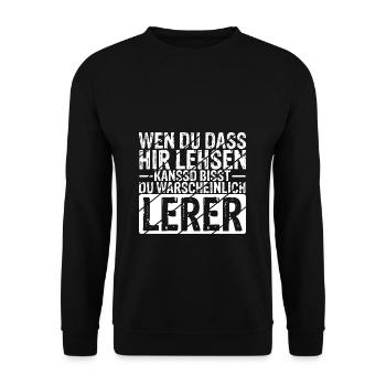 Wen Du Dass Hir Lehsen kanssd Bisst Du Warscheinli - Unisex Pullover - Schwarz - Vorne - Alina (178cm) & Michal (187cm)