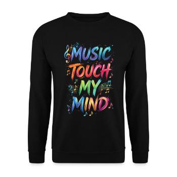 Music Touch My Mind Quote Text Painting Print - Unisex Sweatshirt - black - Front - Alina (178cm) & Michal (187cm)