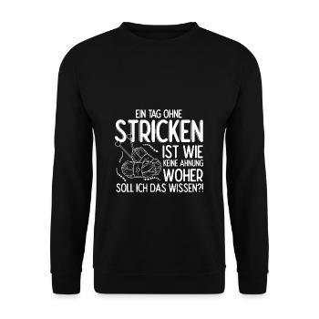 Ein Tag Ohne Stricken Ist Wie, Woher Wissen Strick - Unisex Pullover - Schwarz - Vorne - Alina (178cm) & Michal (187cm)