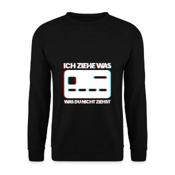 Ich Ziehe Was Was Du Nicht Ziehst Kredit Karte Ges - Unisex Pullover - Schwarz - Vorne - Alina (178cm) & Michal (187cm)