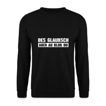 Schwäbisch Dialekt Des glaubsch bloß du Schwäbisch - Unisex Pullover - Schwarz - Vorne - Alina (178cm) & Michal (187cm)