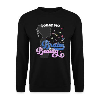 Today no brain, only beauty - Unisex Pullover - Schwarz - Vorne - Alina (178cm) & Michal (187cm)