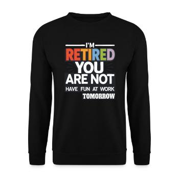 Retired 2025 - Ich bin RENTE, DU nicht - Unisex Pullover - Schwarz - Vorne - Alina (178cm) & Michal (187cm)