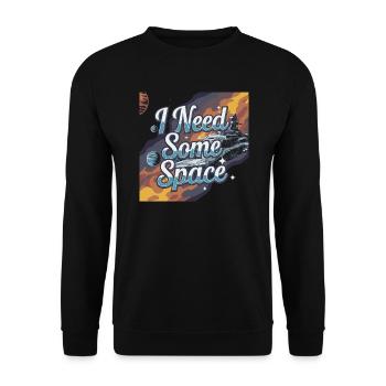I need some space - ich brauche Raum - Unisex Sweatshirt - black - Front - Alina (178cm) & Michal (187cm)