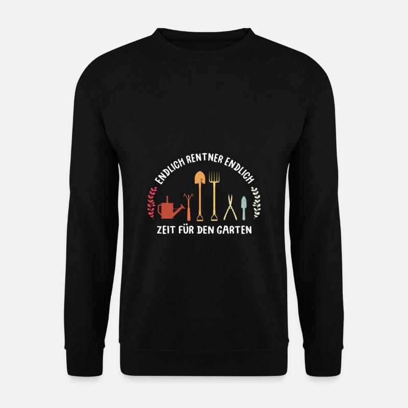 Endlich Rentner! Endlich Zeit Für Den Garten Garte - Unisex Pullover - Schwarz