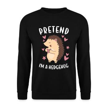 Hedgie Pretend I'm A Hedgehog - Unisex Sweatshirt - black - Front - Alina (178cm) & Michal (187cm)