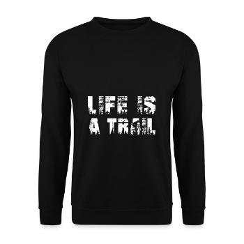 Mountain Bike MTB Bicycle Saying Life Is A Trail - Unisex Sweatshirt - black - Front - Alina (178cm) & Michal (187cm)