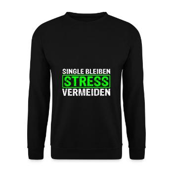 Single Bleiben Stress Vermeiden - Solo Trennung Sp - Unisex Pullover - Schwarz - Vorne - Alina (178cm) & Michal (187cm)