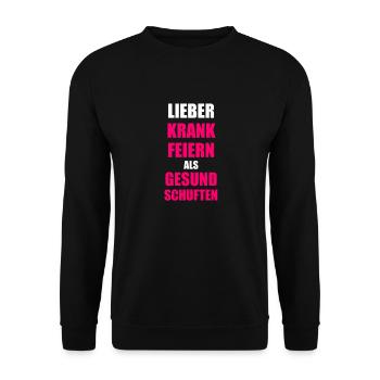 Krank feiern arbeit Job schuften Pause Urlaub - Unisex Pullover - Schwarz - Vorne - Alina (178cm) & Michal (187cm)