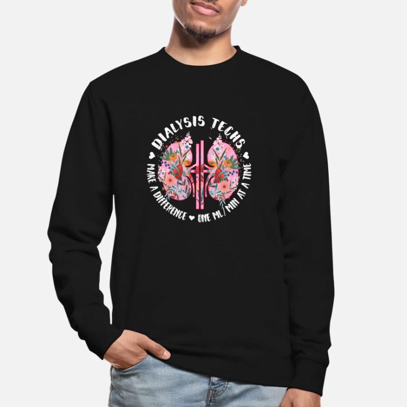 Dialysis Technician Dialysis Technology Dialysis Technician Unisex Sweatshirt