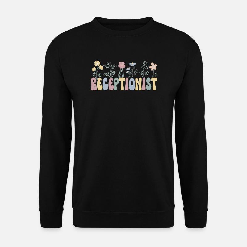 Receptionist Staff Receptionist Receptionist - Unisex Sweatshirt - black