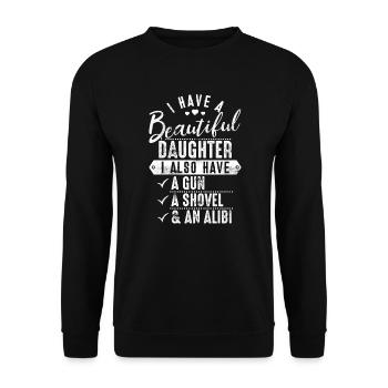 I have a beautiful Daughter Vater Papa Humor - Unisex Sweatshirt - black - Front - Alina (178cm) & Michal (187cm)