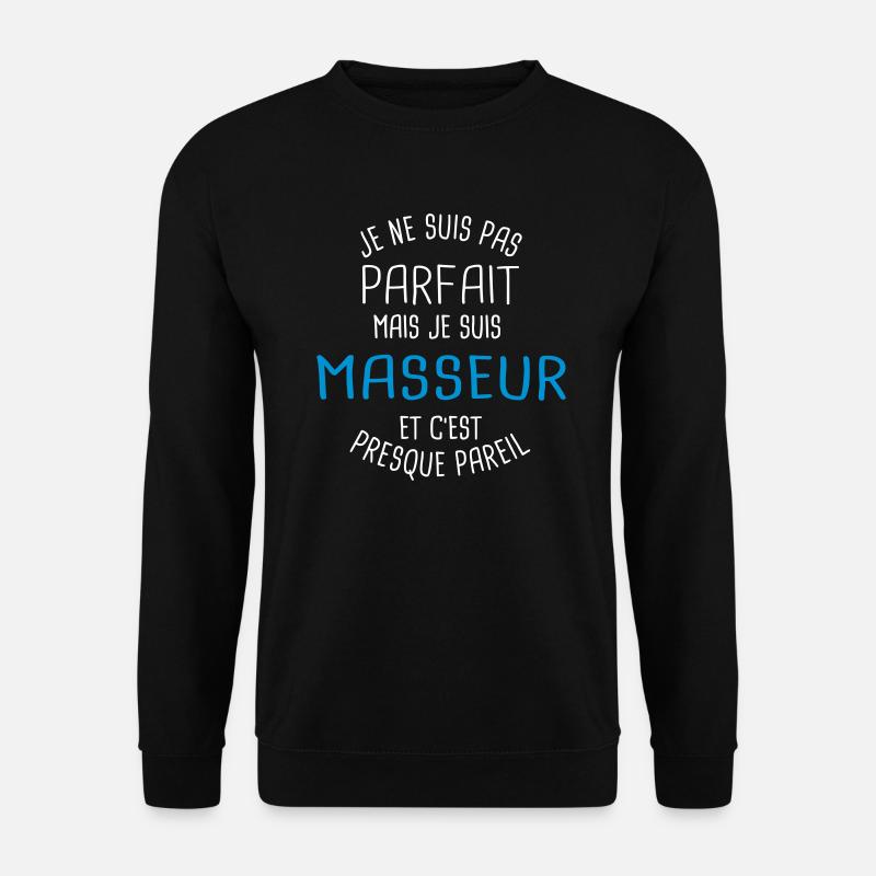 Pas parfait mais masseur - Sweat-shirt Unisexe - noir