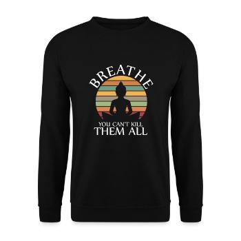 Breathe you cant kill them all Yoga Retro - Unisex Sweatshirt - black - Front - Alina (178cm) & Michal (187cm)