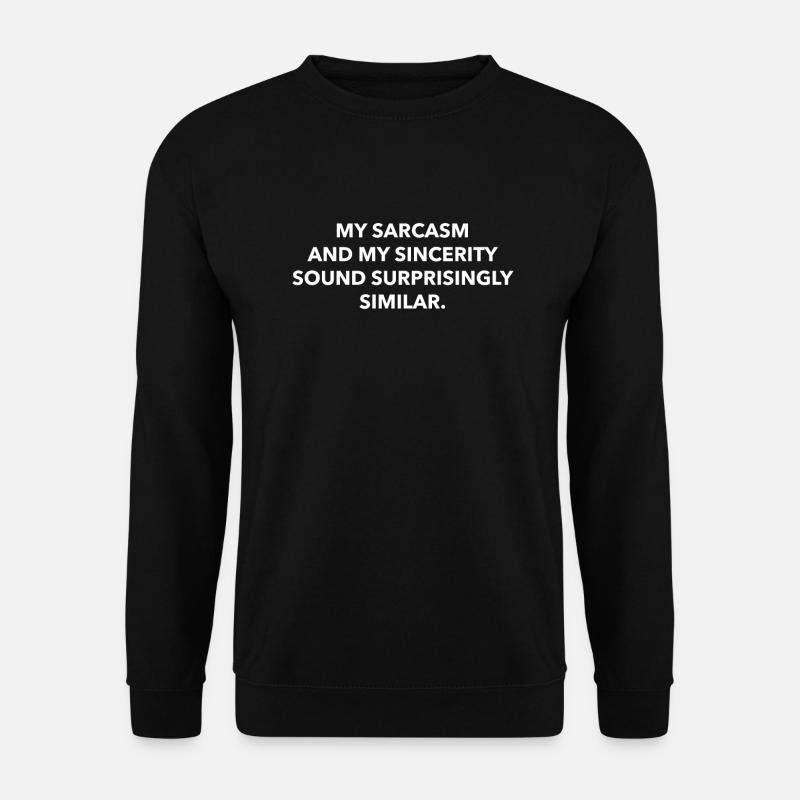 Funny, sarcastic sayings - Unisex Sweatshirt - black