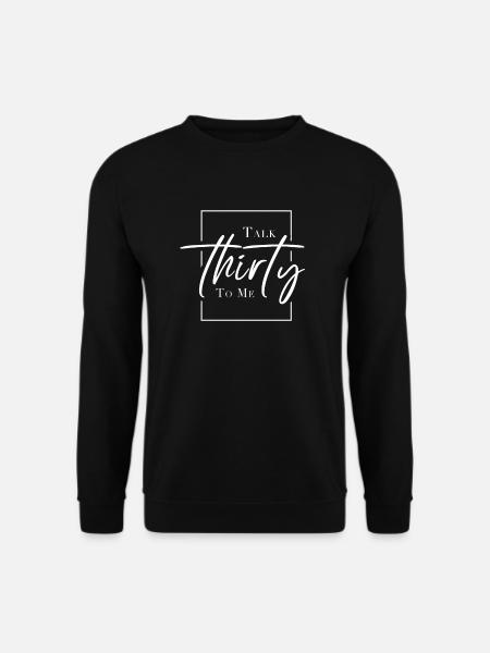 Lustiges 30. Geburtstags Shirt - Unisex Pullover - Schwarz