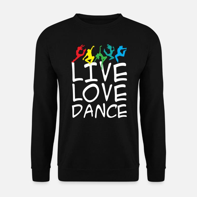 Live Love Dance - Unisex Pullover - Schwarz