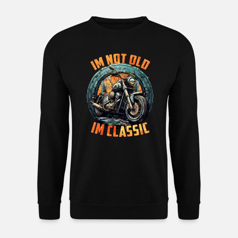 Im not Old Im classic vintage Chopper Motorcycle - Unisex Pullover - Schwarz