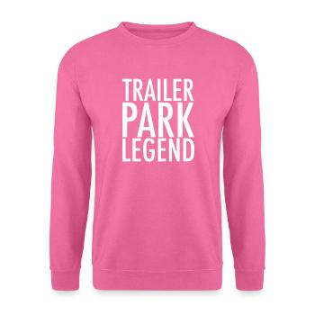 Trailer Park Legend - Unisex Pullover - Pink - Vorne