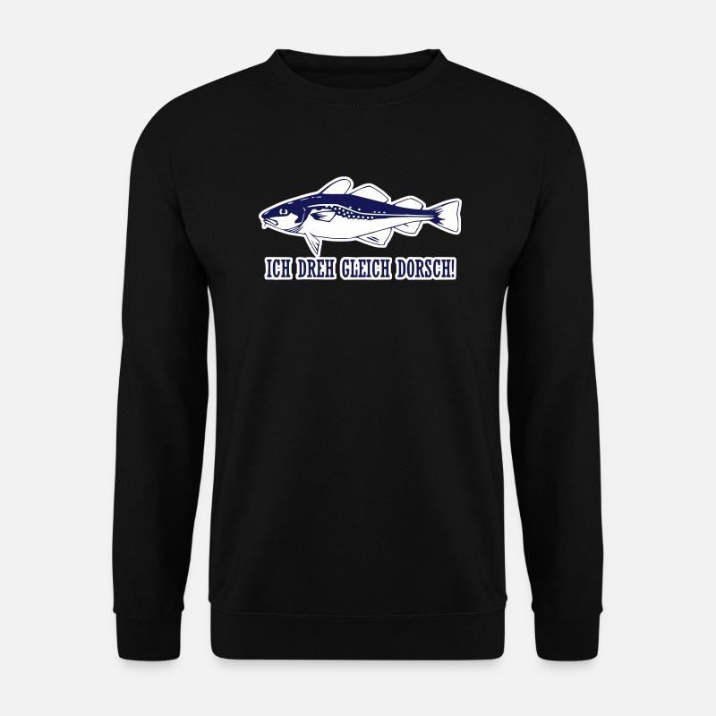 Ich dreh gleich Dorsch! - Unisex Pullover - Schwarz