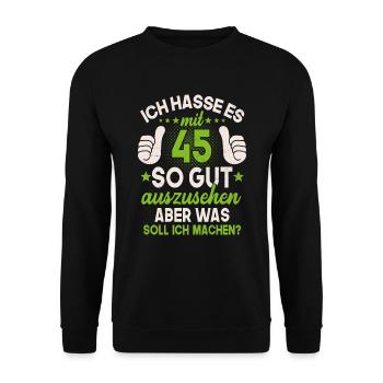 45 Jahre Spruch lustig 45 Geburtstag Geschenk - Unisex Pullover - Schwarz - Vorne - Alina (178cm) & Michal (187cm)