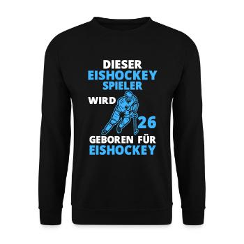 Eishockeyspieler 26 Jahre Eishockey 26 Geburtstag - Unisex Pullover - Schwarz - Vorne - Alina (178cm) & Michal (187cm)
