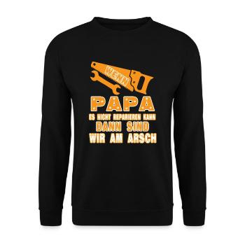wenn papa es nicht reparieren kann, dann sind wir - Unisex Pullover - Schwarz - Vorne - Alina (178cm) & Michal (187cm)