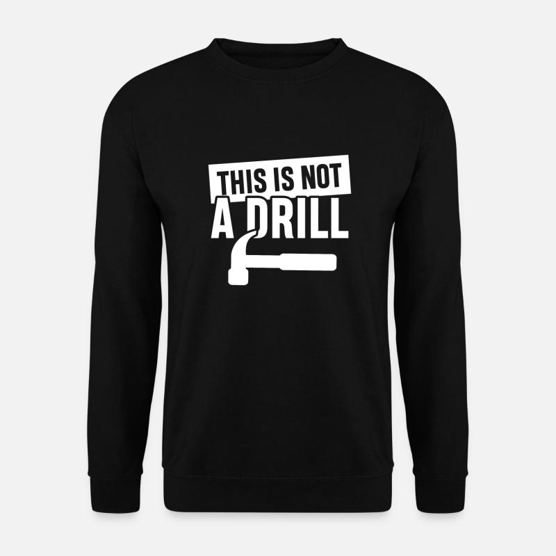This is not a Drill tool kit worker mechanic - Unisex sweater - sort