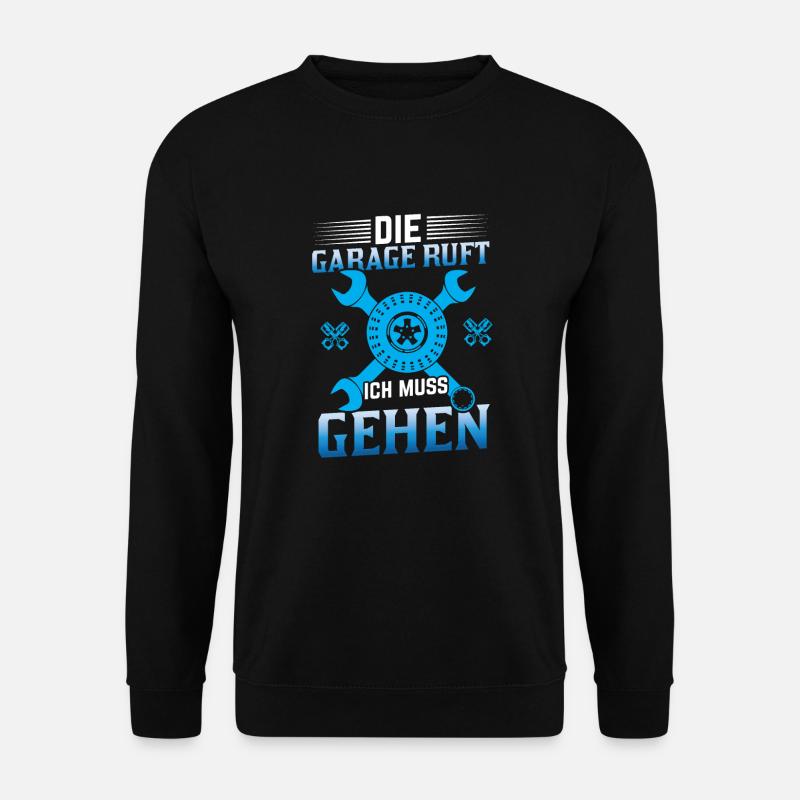 Garage n’attends pas je suis dans le garage - Sweat-shirt Unisexe - noir
