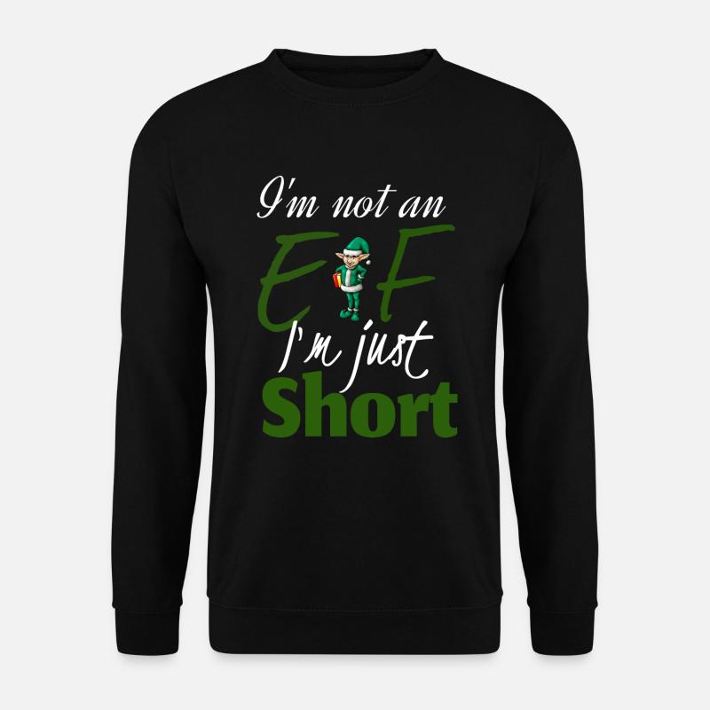 Ich bin kein Elf, ich bin nur klein - Unisex Pullover - Schwarz
