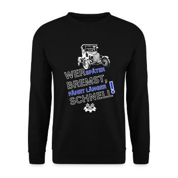 Oldtimer-WER SPÄTER BREMST IST LÄNGER SCHNELL - Unisex Pullover - Schwarz - Vorne - Alina (178cm) & Michal (187cm)