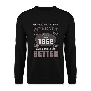 1962 Born Gift Internet Birthday Saying - Unisex Sweatshirt - black - Front - Alina (178cm) & Michal (187cm)