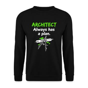 Architect always has a plan – Funny saying - Unisex Sweatshirt - black - Front - Alina (178cm) & Michal (187cm)