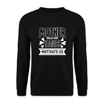 Mère Tenir Nos Mains Nous Motiver - Sweat-shirt Unisexe - noir - Devant - Alina (178cm) & Michal (187cm)