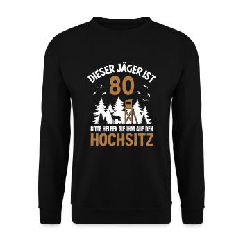 80. Geburtstag Jäger 80 Jahre Jagd Hochsitz - Unisex Pullover - Schwarz - Vorne - Alina (178cm) & Michal (187cm)